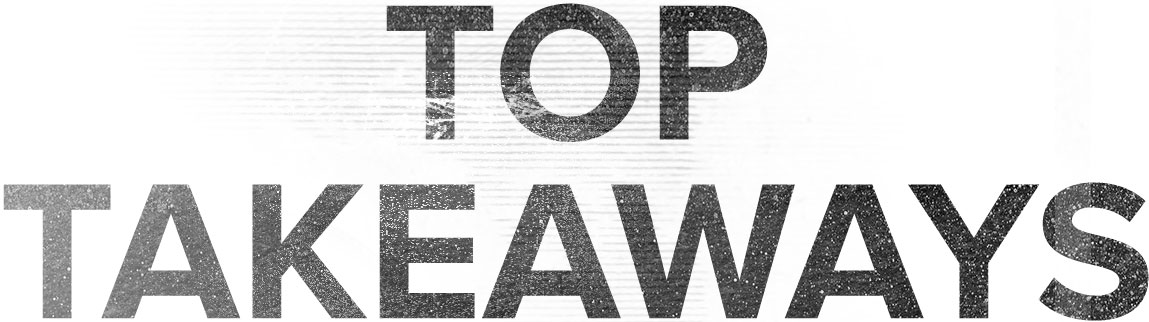 Top Takeaways